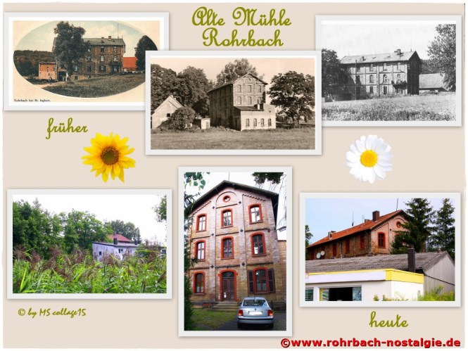 Die Rohrbacher Mühle früher und heute. eine Fotocollage der Rohrbacher Hobbyfotografin Marietta Schwarz